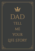 Dad tell me your Life Story: A Father's Memory Keepsake Book and a Guided Journal, to Share his Memories and Life Experiences with Family and Friends.