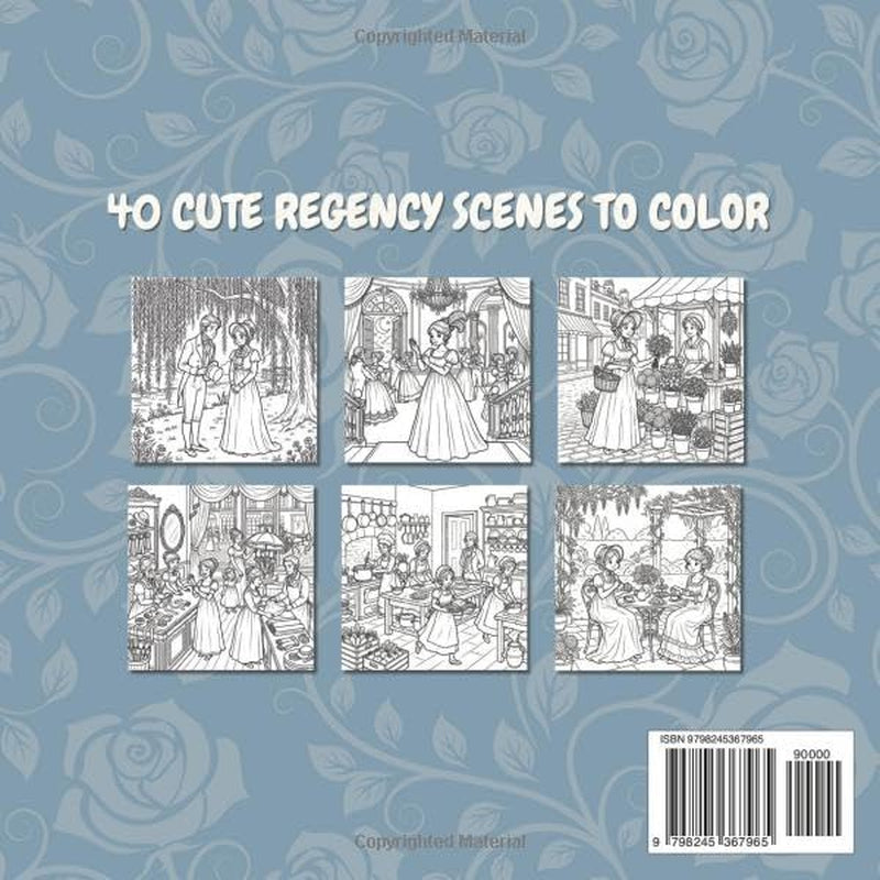Cosy Regency: Cute & Easy Coloring Book. 19th Century Regency Era Life Scenes, Ballrooms, Fashion, Tea Time, Flowers, and Romantic Scenes to color. Adult Coloring Book for Women