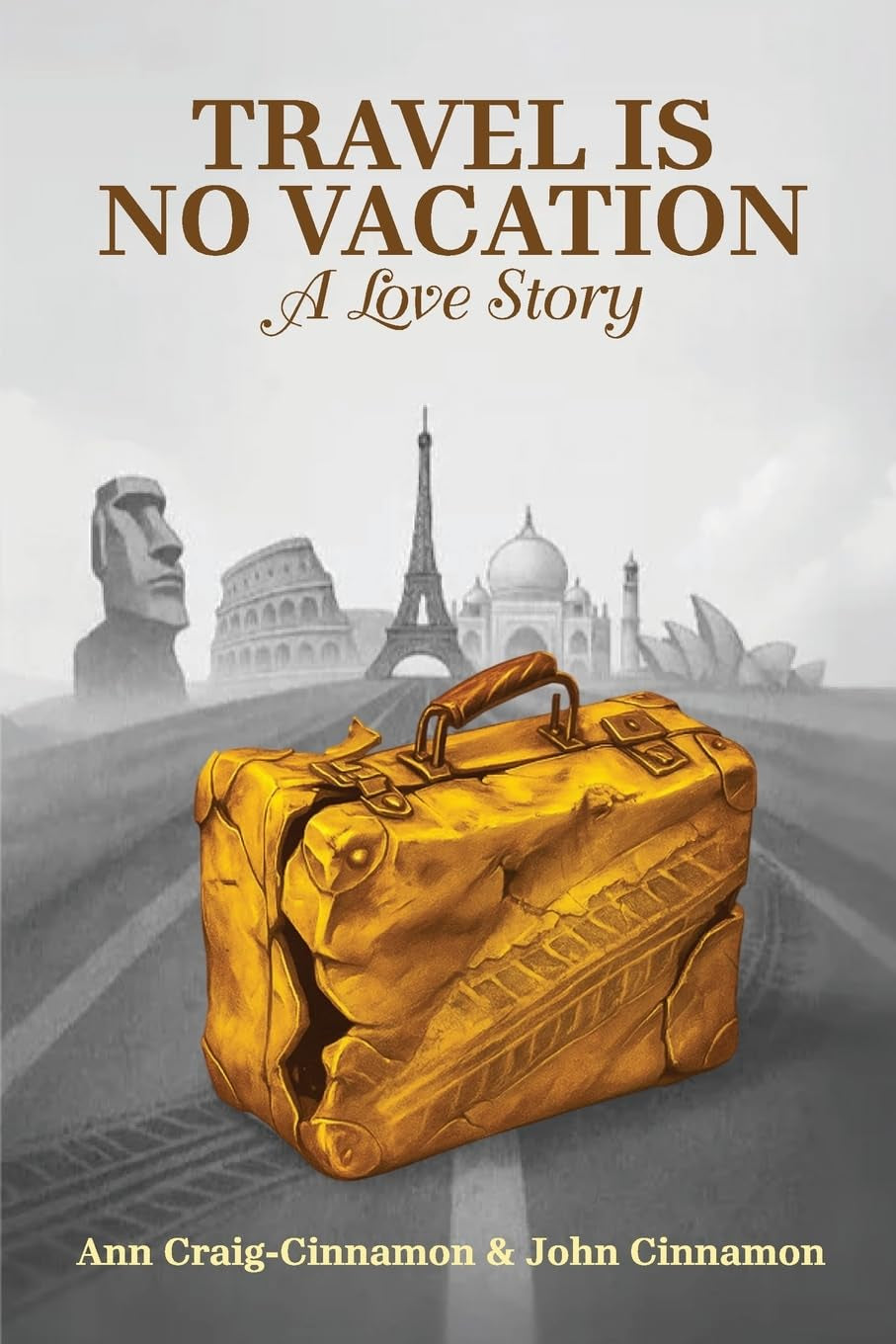 Travel is No Vacation: A Love Story
