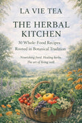 La Vie Tea — The Herbal Kitchen