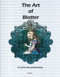 The art of Blotter: I'ts all in the perforations