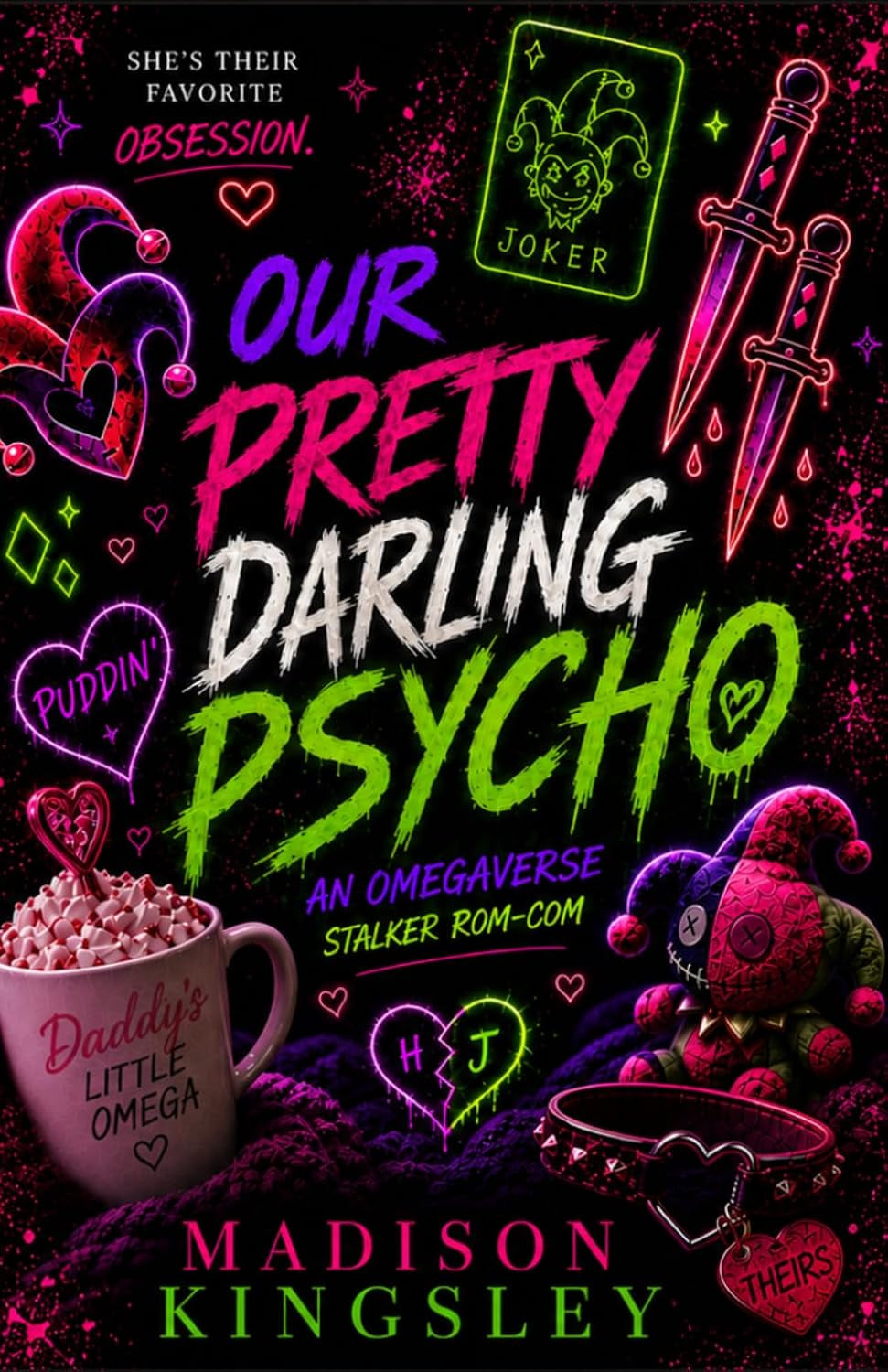 Our Pretty Darling Psycho: A Dark Stalker Romantic Comedy Omegaverse (Blackthorn Institute for Violent Omegas)