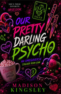 Our Pretty Darling Psycho: A Dark Stalker Romantic Comedy Omegaverse (Blackthorn Institute for Violent Omegas)