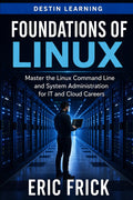 Foundations of Linux (IT Foundation Series)