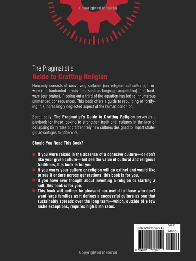 The Pragmatist's Guide to Crafting Religion: A playbook for sculpting cultures that overcome demographic collapse & facilitate long-term human flourishing