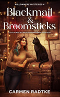 Blackmail and Broomsticks (Willowmere mysteries 4): A cozy midlife witch paranormal mystery