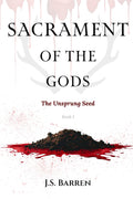 Sacrament of the Gods: The Unsprung Seed