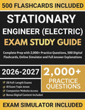 Stationary Engineer (Electric) Exam Study Guide: Complete Prep with 2,000+ Practice Questions, 500 Digital Flashcards, Online Simulator and Full Answer Explanations