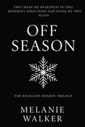 Off Season: Reckless Hearts Trilogy