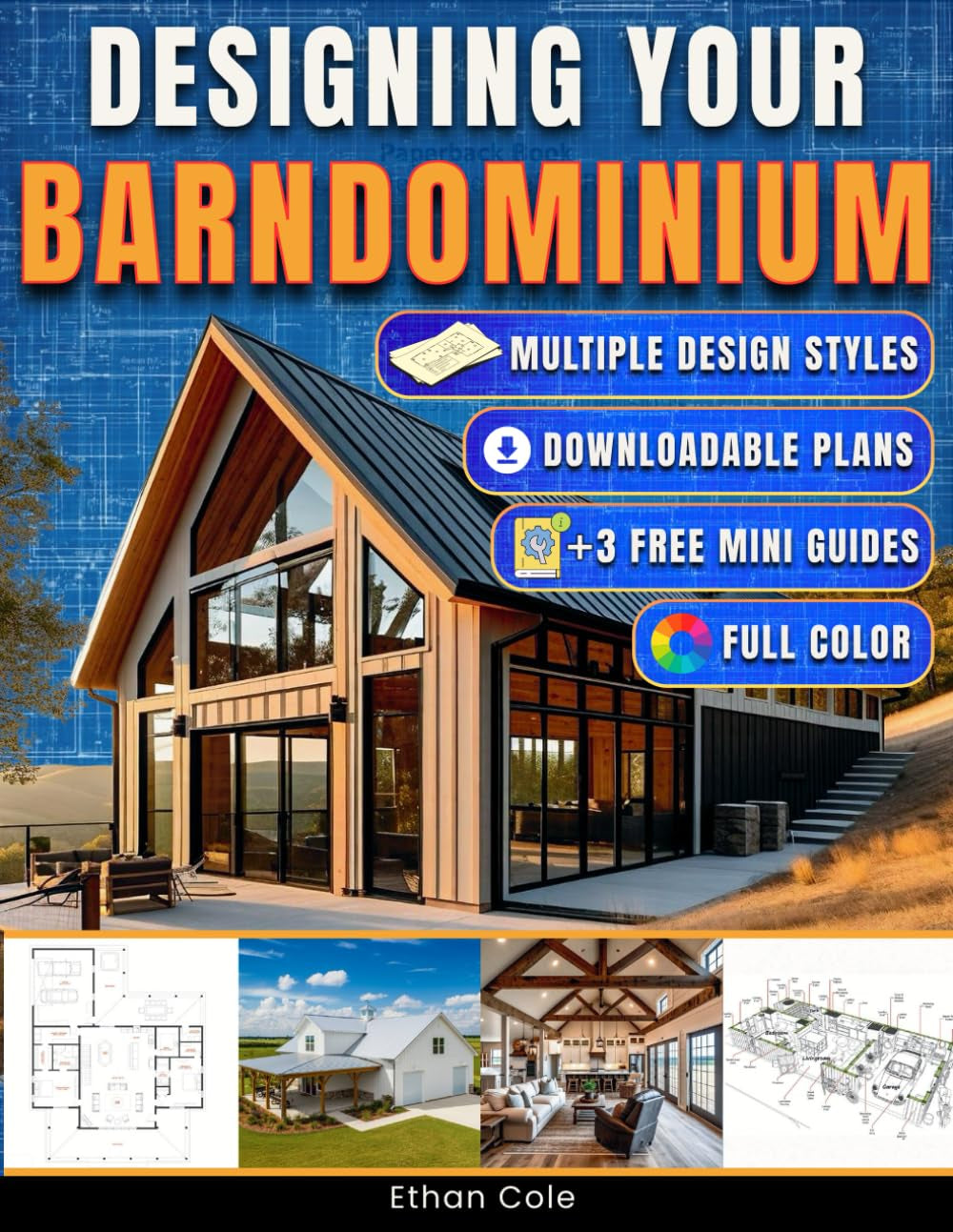 Designing Your Barndominium: A Practical Guide with Real Floor Plans, Styles, and Design Insights to Help You Build with Confidence