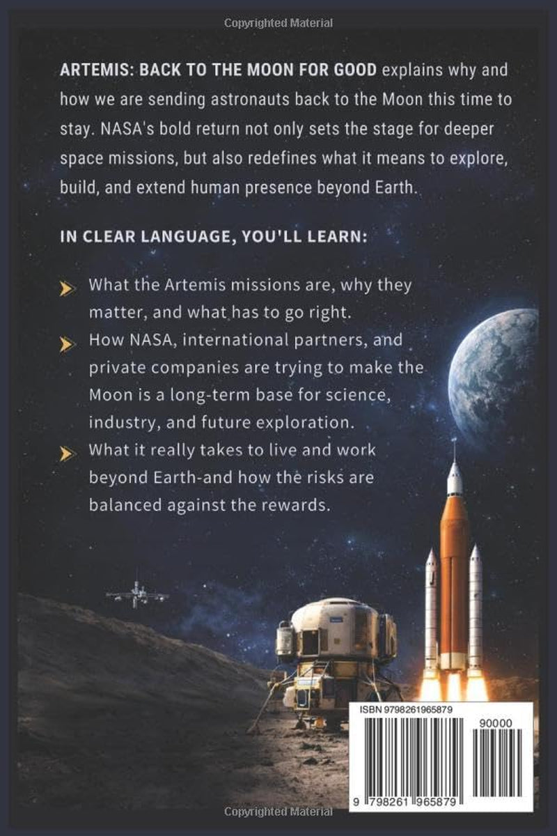 Artemis: Back to the Moon for Good: The Complete Guide to the Missions, the Technology, the Risks, and What Comes Next