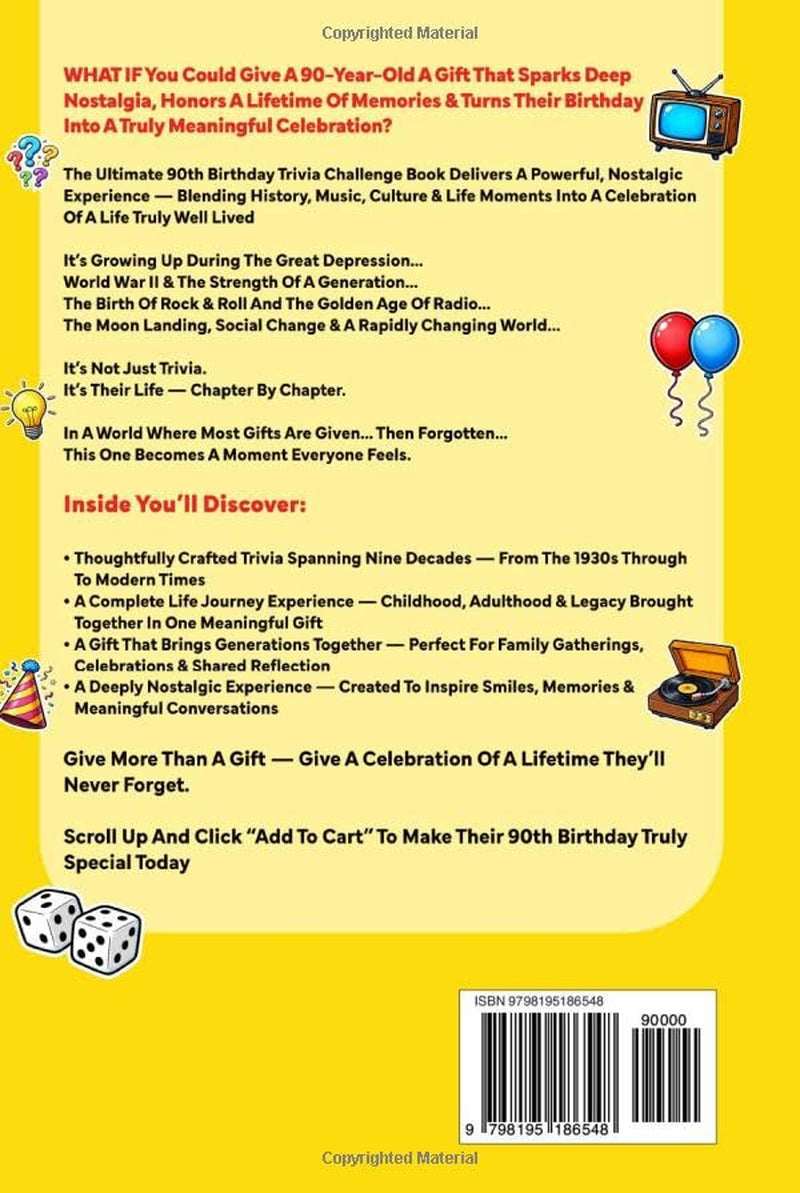 The Ultimate 90th Birthday Trivia Challenge Book: Relive The Glory Days With Fun Facts, Brain Teasers & Nostalgic Challenges Perfect For 90-Year-Olds (90th Birthday Gift For Men & Women)