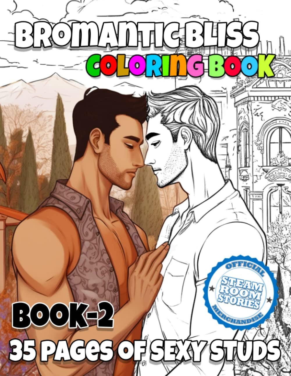 Bromantic Bliss - Book 2: Adult Coloring Book (Adult Coloring Books: Bromantic Bliss)