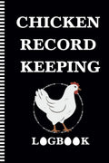 Chicken Record Keeping Logbook: Manage your chicken farm effectively with our tracking log - an essential tool for maximizing poultry performance.