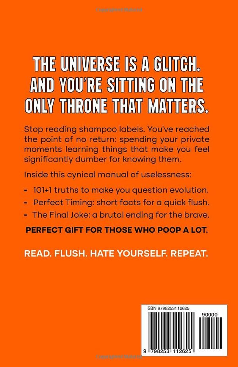 Holy Crap! 101+1 Weird Facts To Ruin Your Ego: A Brutal Comedy Roast in Print Featuring Absurd Truths, Gross Facts & Useless Knowledge — The Perfect White Elephant Gift for Anyone