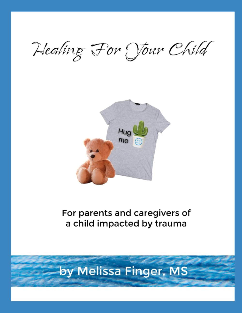 Healing For Your Child: A prayer guide for parents and caregivers whose child has experienced trauma or abuse.