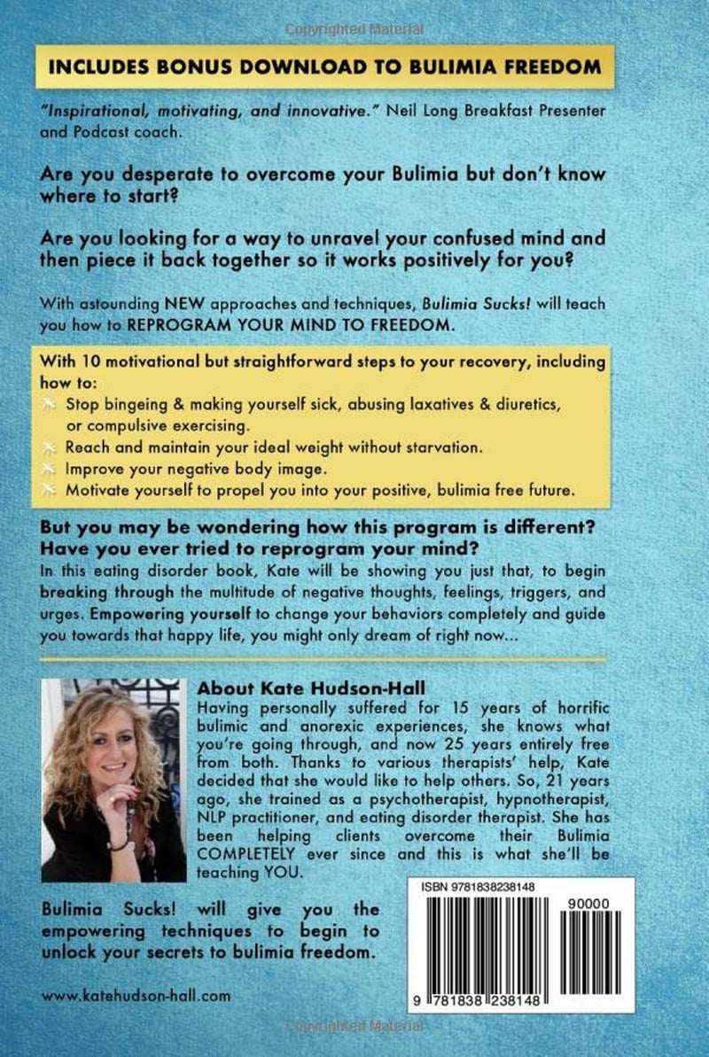 Bulimia Sucks!: 10 Simple Steps To Stop Bingeing and Purging