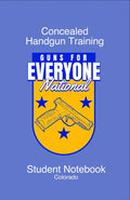 GFEN - Colorado Concealed Handgun Training: Class Notebook