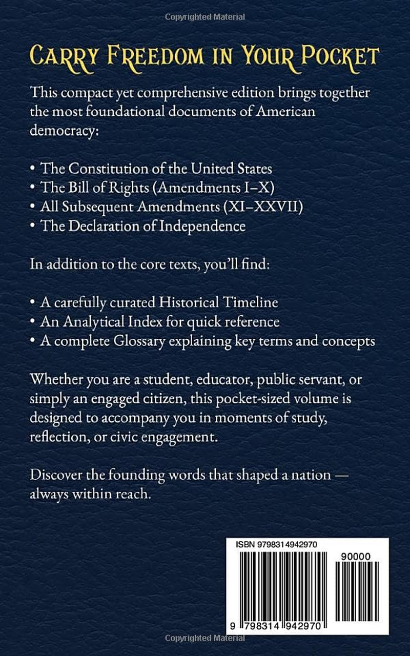 The Pocket Size Constitution of the United States and Bill of Rights: Including the Declaration of Independence, All Amendments, Historical Timeline, Index, and Glossary