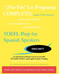 TOEFL Prep for Spanish Speakers: An Advanced Grammar Course for pre-iBT, ITP, & PBT TOEFL and English Teacher Training