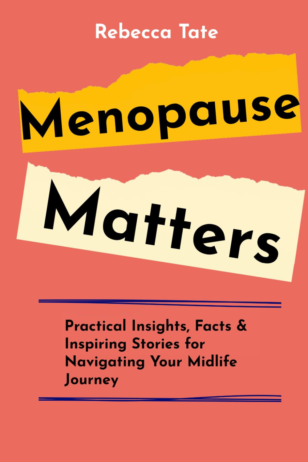 Menopause Matters: Practical Insights, Facts & Inspiring Stories for Guiding Your Midlife Journey