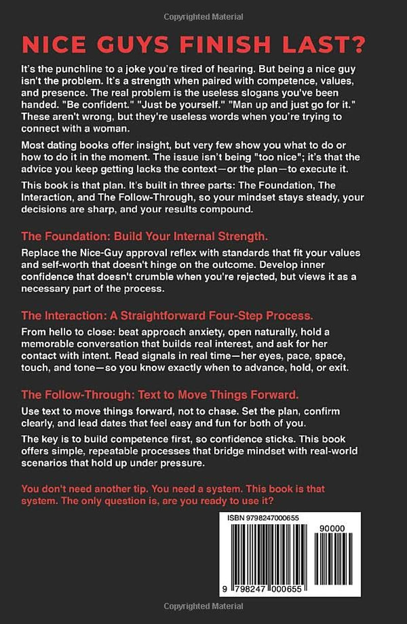 Nice Guys Can Get the Girl Too: A Man's Guide to Dating Without Sacrificing Values (The Confidence Collection)