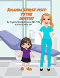 Amanda's First Visit to the Dentist: A Gentle Story about Smiles, Courage, and New Experiences