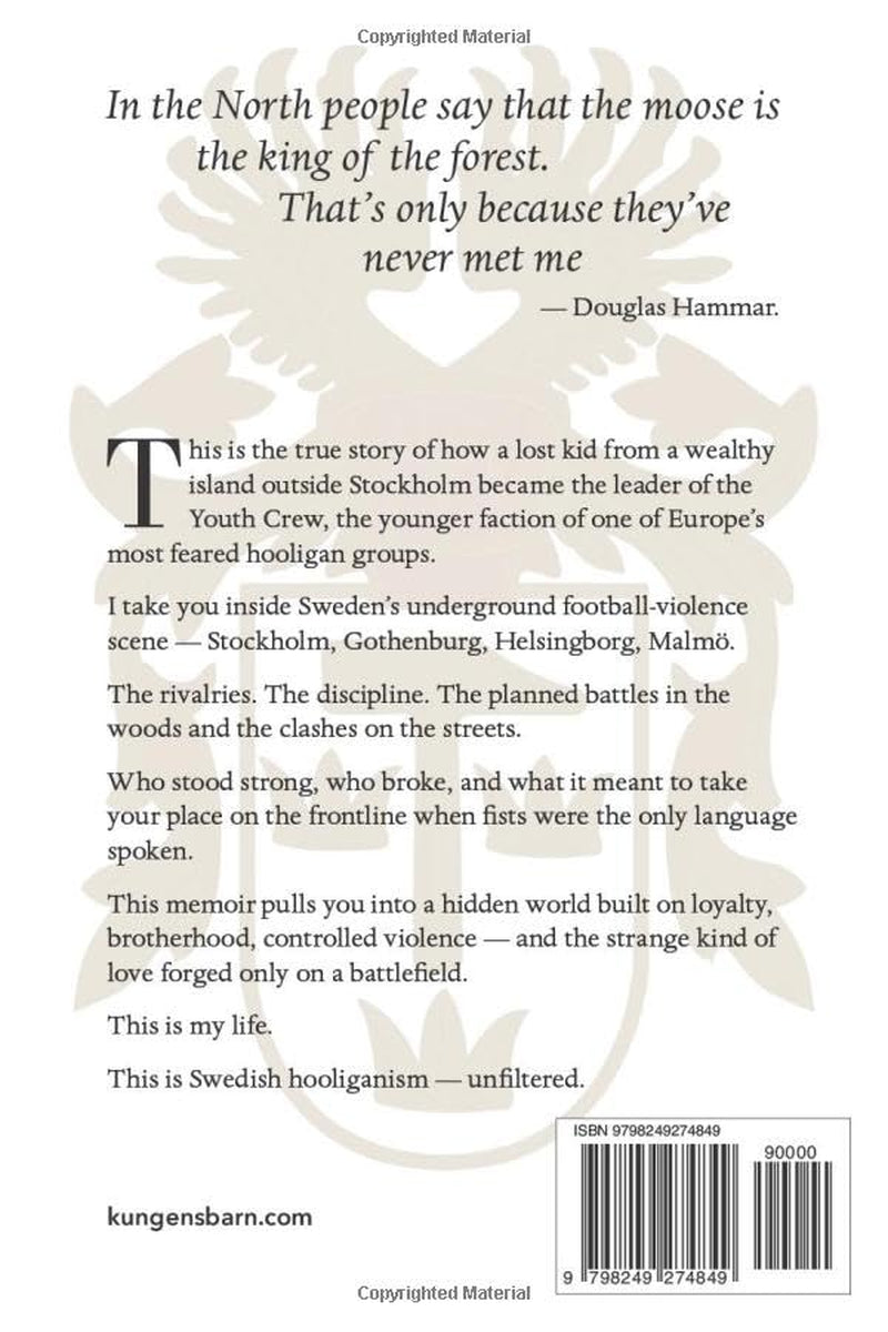 How I became a Hooligan: A True Crime Memoir of Violence, Brotherhood and Hooliganism (Sons of Kings: The Hooligan Series)