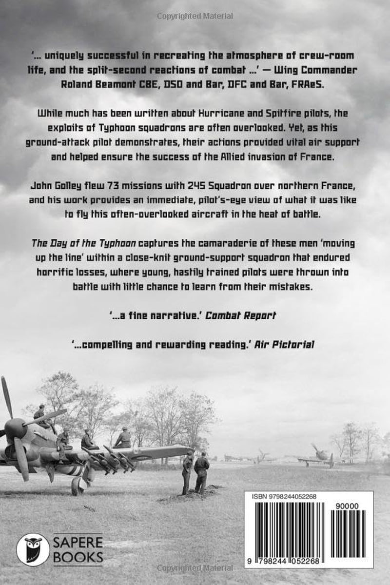 The Day of the Typhoon: Flying with the Royal Air Force Tankbusters in Normandy (Untold Stories of WWII Aerial Warfare)