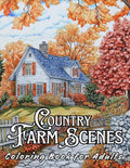 COUNTRY FARM SCENES: Adult Coloring Book whit Amazing Farmhouse Scenes, Relaxing Farm Life, Coloring Pages for Stress Relief, and Much (Stress Relief Coloring Book)