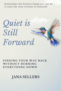 Quiet is Still Forward: Finding your way back without burning everything down