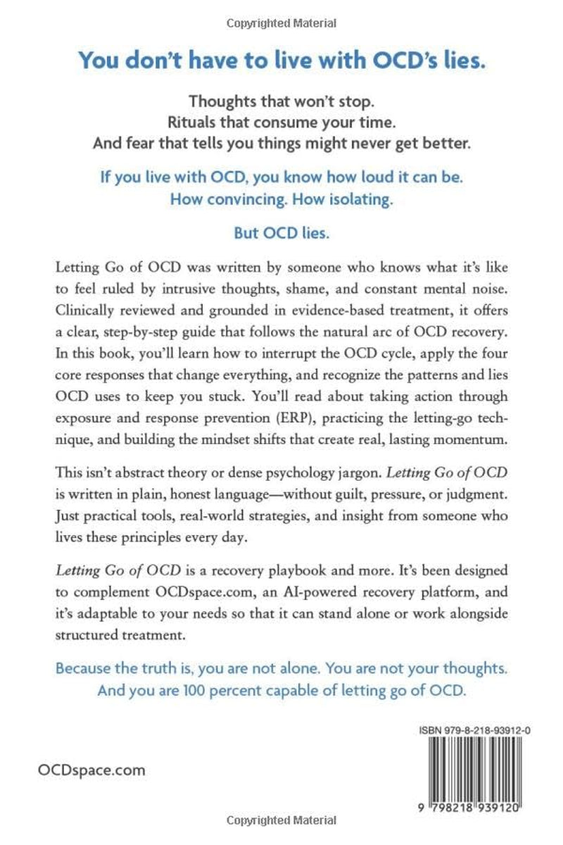 Letting Go of OCD: Overcoming Intrusive Thoughts, Reducing Anxiety, and Reclaiming Your Life