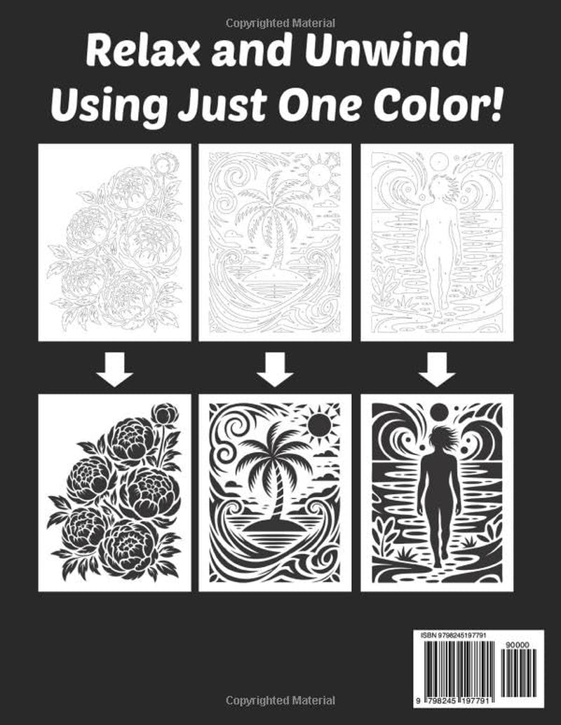 Mental Decompression Monochrome Coloring Book: Escape from Stress with Relaxing and Mindful One Color Illustrations for Adults, Kids, and All Ages
