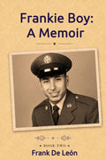 Frankie Boy: A Memoir: Book Two