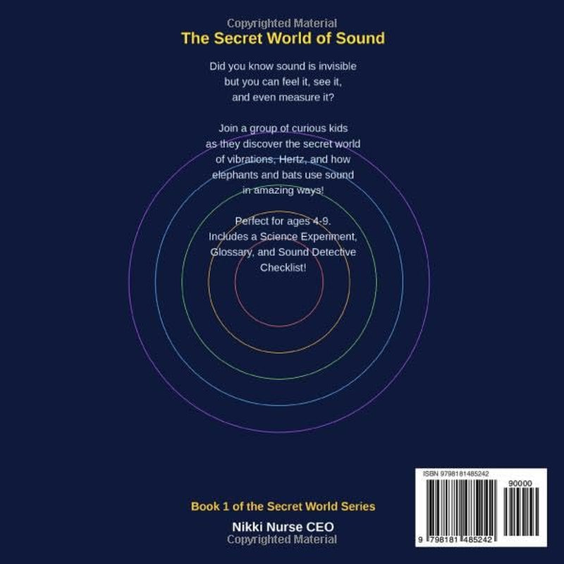 The Secret World of Sound: A Kid’s Guide to Vibrations and Listening