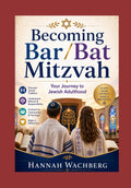 Becoming Bar/Bat Mitzvah: Your Journey to Jewish Adulthood