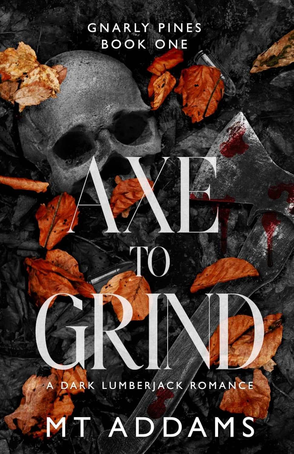 Axe to Grind: A Dark Lumberjack Romance (Gnarly Pines Duet)