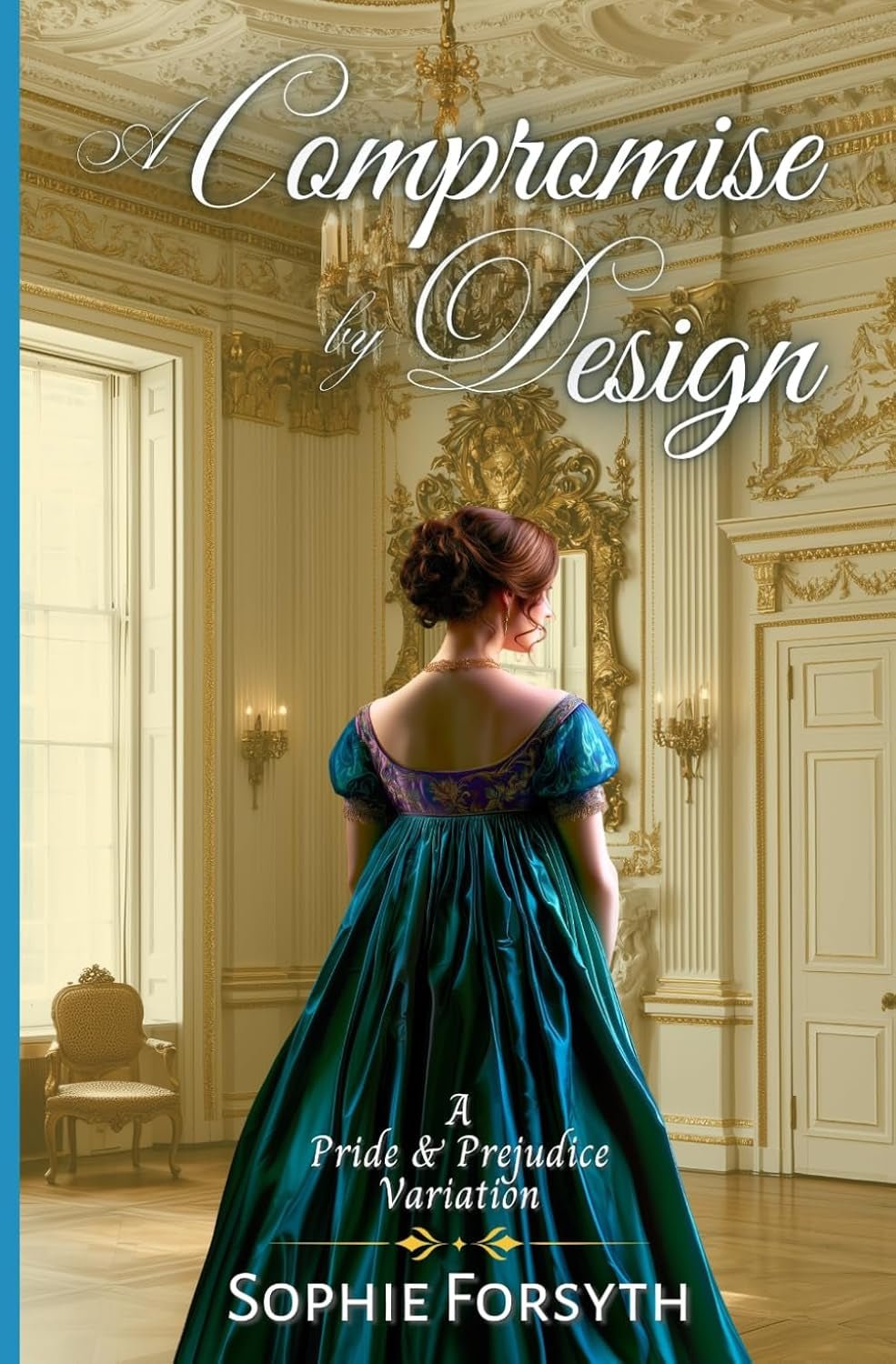 A Compromise by Design: A Pride and Prejudice Variation (Happily Ever After Pride and Prejudice Variations)
