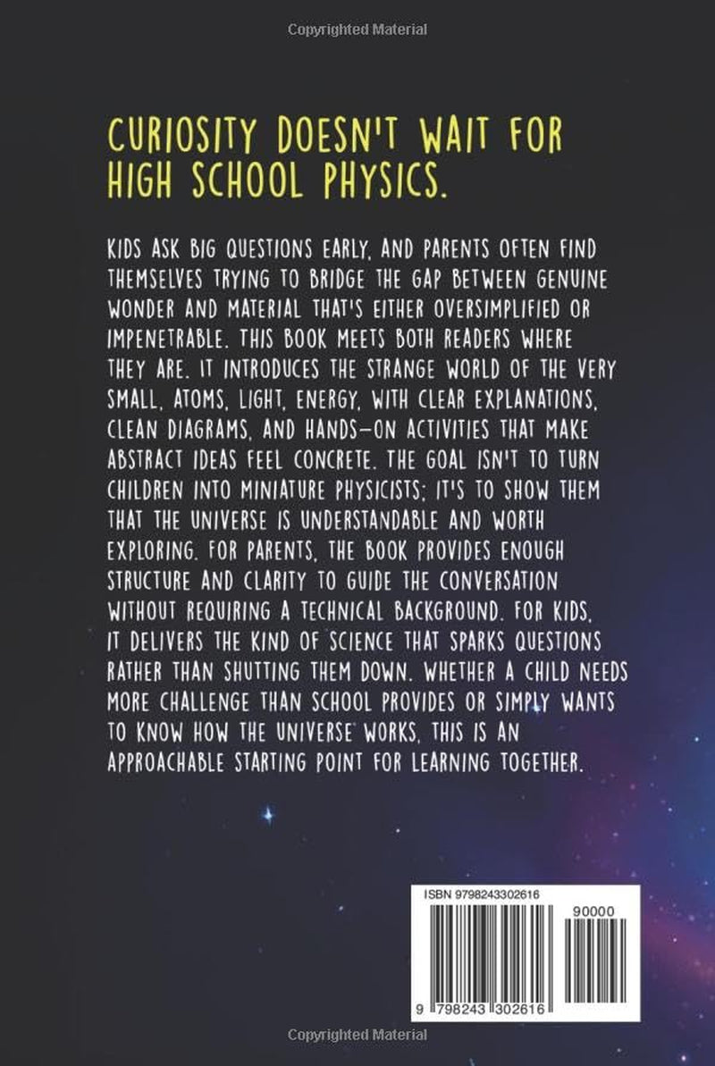 The Fun and Easy Quantum Physics for Kids: A Beginner Book for Making Big Science Ideas Clear, Fun, and Confidence-Building (STEM Books for Kids)