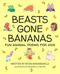 Beasts Gone Bananas: Fun Animal Poems for Kids