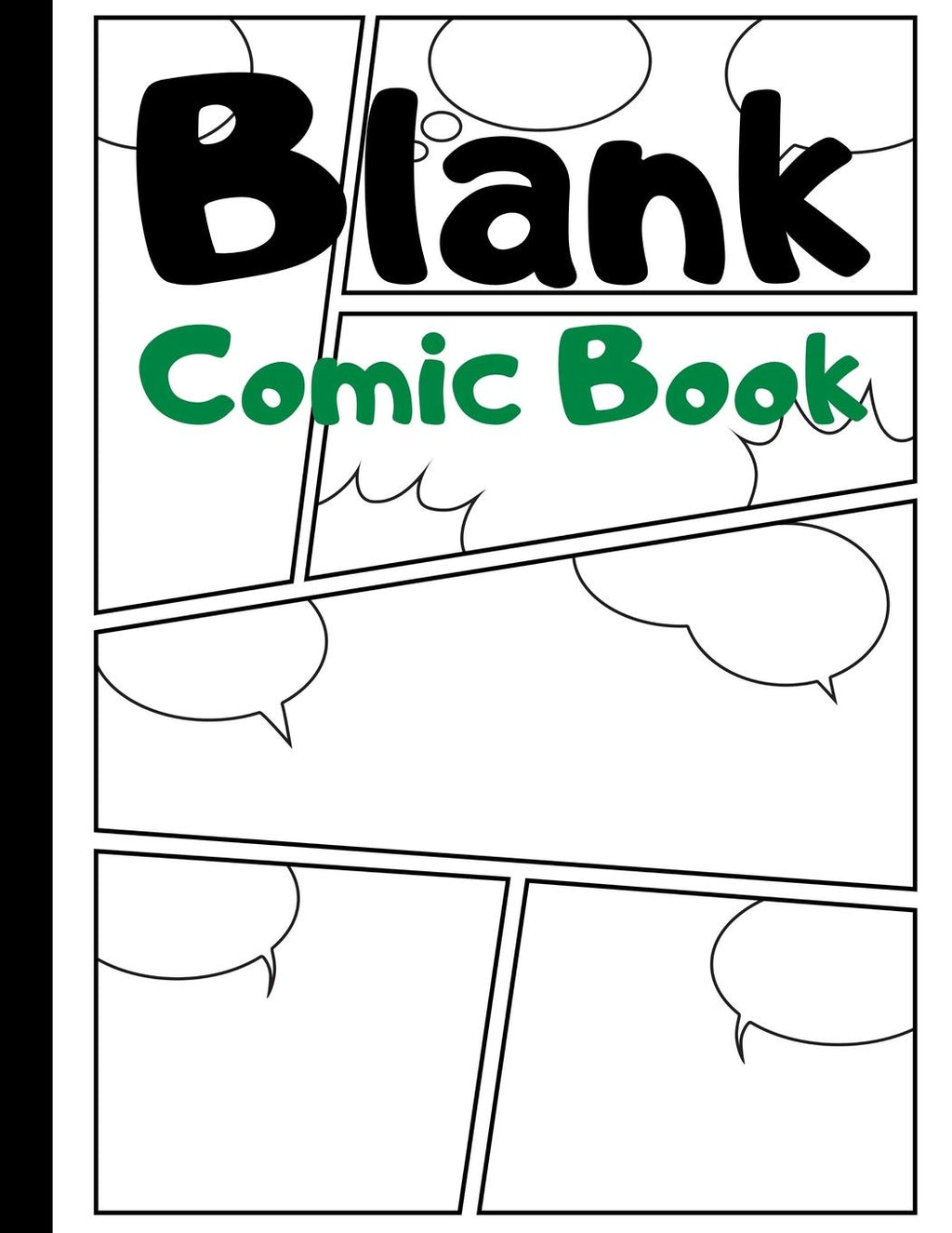 Blank Comic Book: Blank Comic Strips to Make Your Own Comics | Art and Drawing for Kids | Green