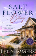 The Pull (Salt Flower Bay Book 5): A Later-in-Life, Small-Town, Women's Fiction, Sweet & Inspirational Romance Series of Second Chances and New Beginnings