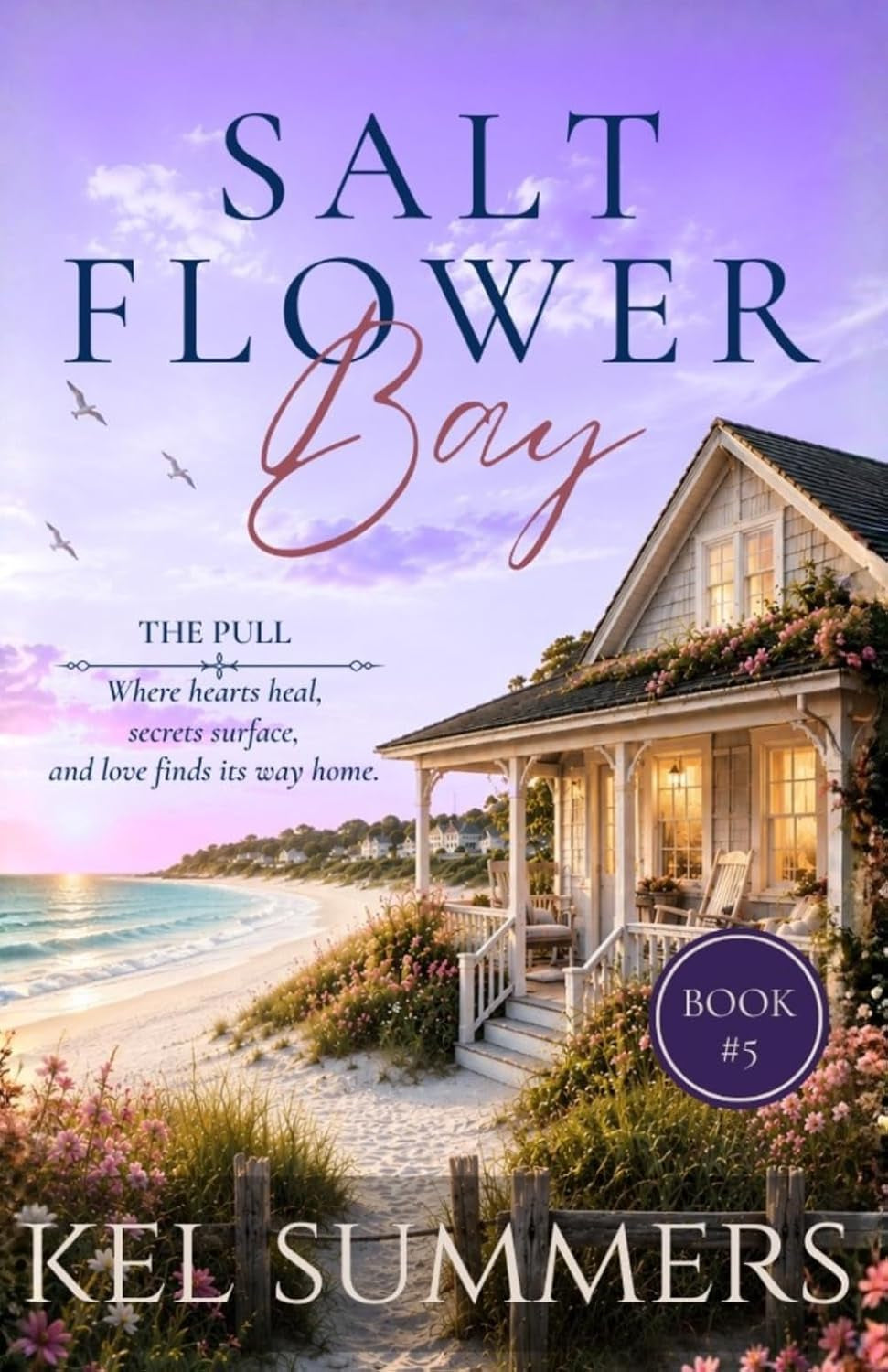 The Pull (Salt Flower Bay Book 5): A Later-in-Life, Small-Town, Women's Fiction, Sweet & Inspirational Romance Series of Second Chances and New Beginnings