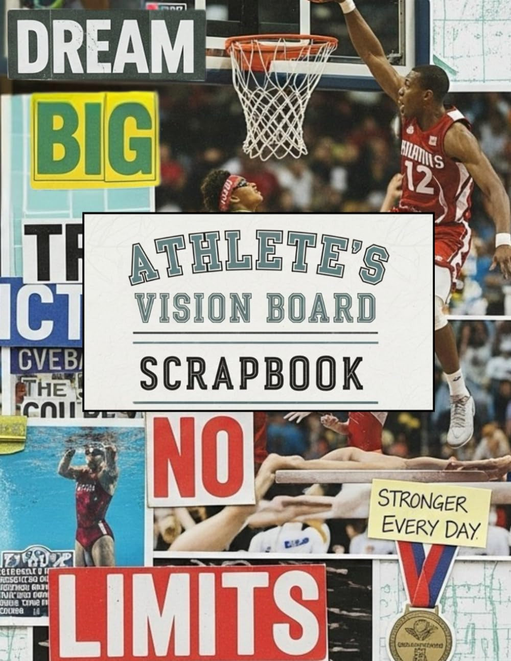 Athlete's Vision Board Scrapbook: 500+ Visual Elements to Motivate, Discipline and Help Players to become their Best Self