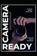 Camera Ready: A Dark MM Bully Romance
