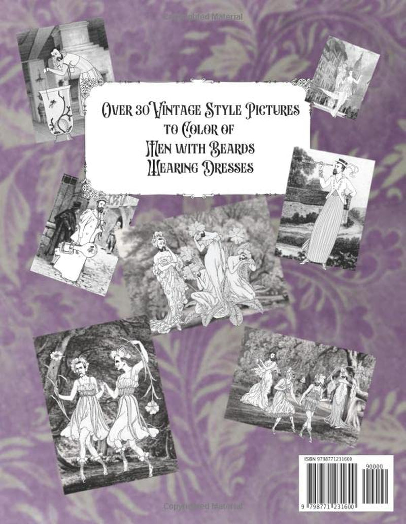Men With Beards Wearing Dresses Adult Coloring Book: Vintage Retro Victorian Style Designs of Bearded Men in Stylish Attire