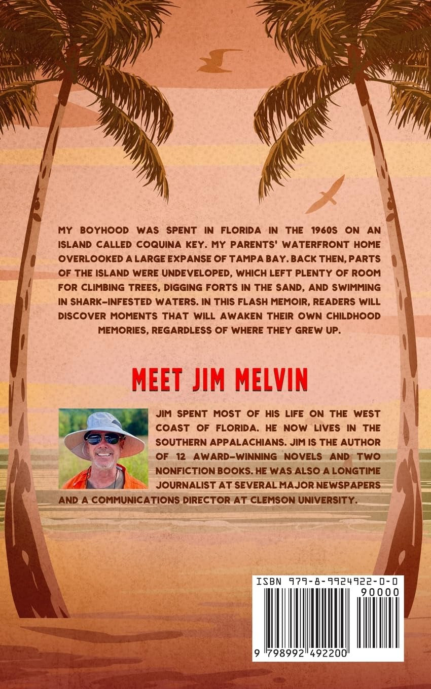 The Adventures of a Florida Boy: In the 1960s, kids ran as far and wild as their imaginations would take them