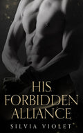 His Forbidden Alliance: A Dark MM Mafia Romance (Forbidden Mafia)