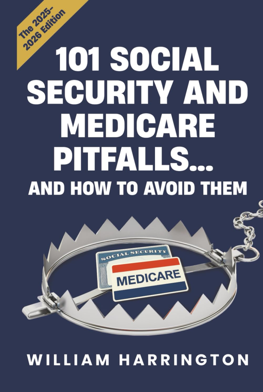 101 Social Security & Medicare Pitfalls...and How to Avoid Them