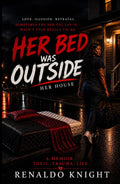 Her bed was outside her house